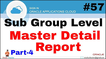 Oracle Fusion 57: Sub Group Level Master Detail Report  | @Oracle Shooter ​