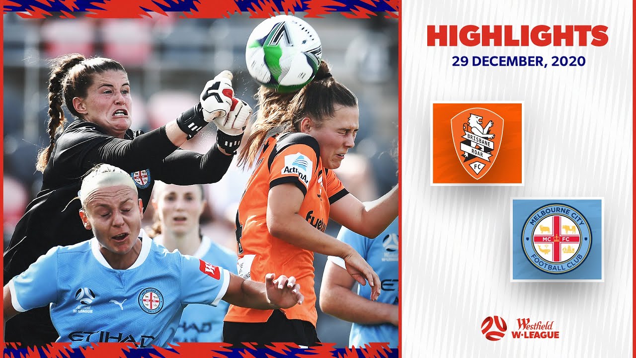 HIGHLIGHTS: Brisbane Roar FC v Melbourne City | December 29 | Westfield ...