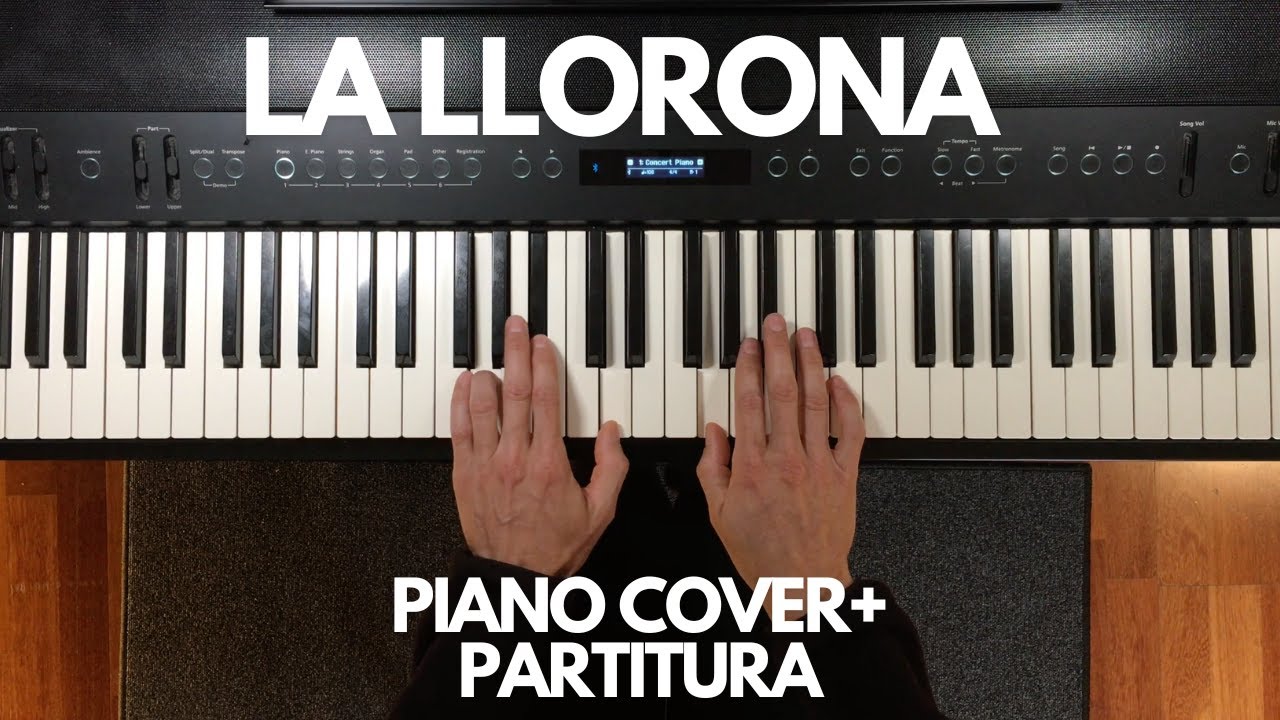 La Llorona - Piano COVER + PARTITURA (sheet music)