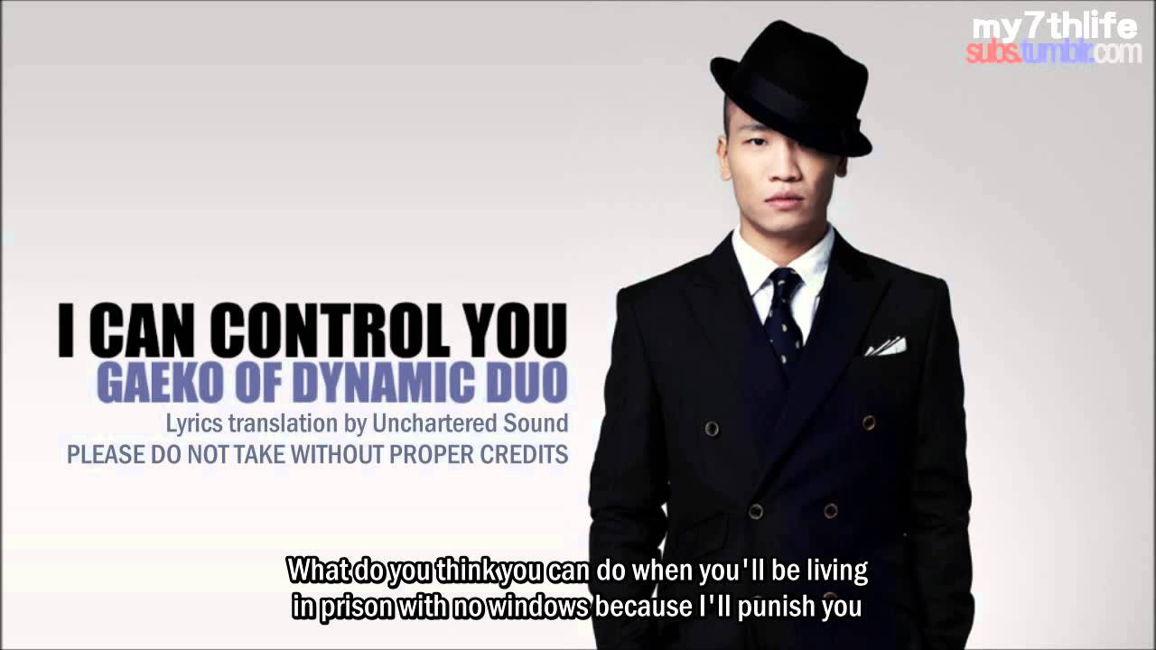 [ENG SUB] I Can Control You by Gaeko of Dynamic Duo