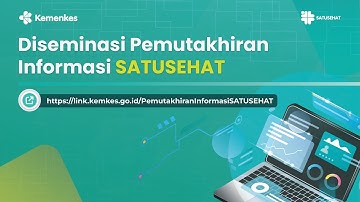 Diseminasi Pemutakhiran Informasi SATUSEHAT