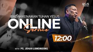 Ibadah Kenaikan Yesus GSJS Jakarta w/ Ps. Johan Lumoindong (12.00)