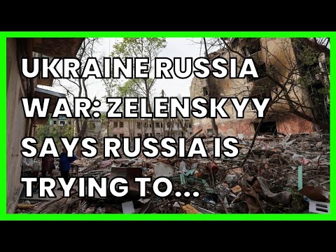 UKRAINE RUSSIA WAR: ZELENSKYY SAYS RUSSIA IS TRYING TO 'DESTROY ANY LIFE' IN DONBAS —...