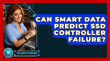 Can SMART Data Predict SSD Controller Failure? - Your Computer Companion