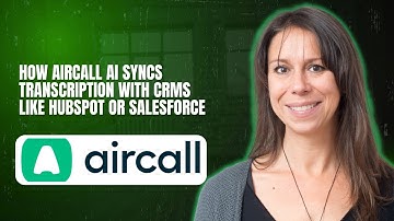 How Aircall AI syncs transcription with CRMs like HubSpot or Salesforce