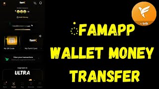 Famapp Wallet Money Transfer