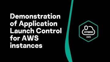 Demonstration of Application Launch Control for AWS instances