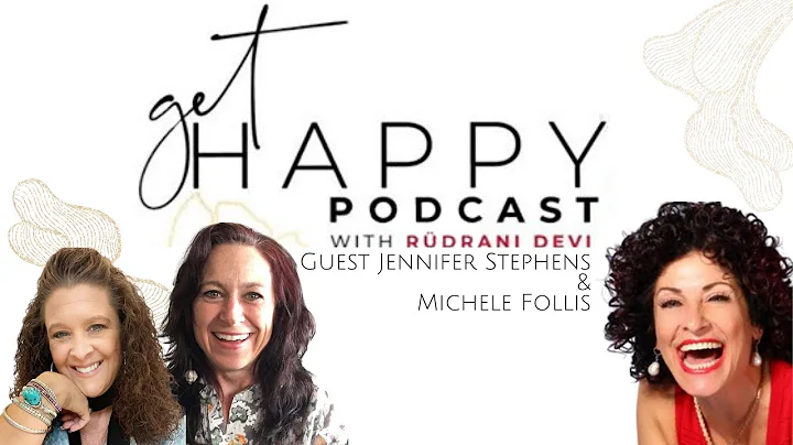 Get Happy Podcast with Jennifer Stephens & Michell...