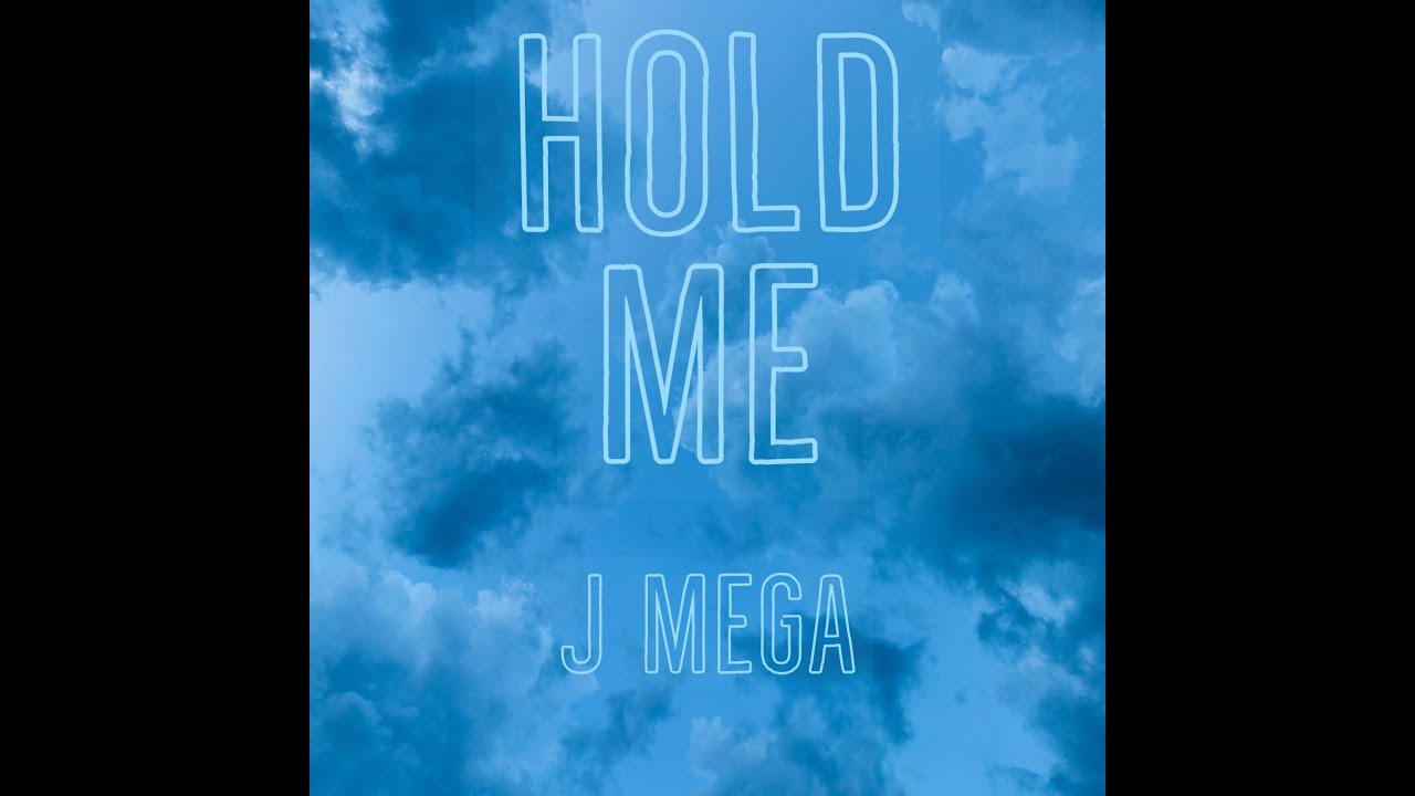 Watch Hold Me - J Mega on YouTube Watch Hold Me - J Mega on YouTube