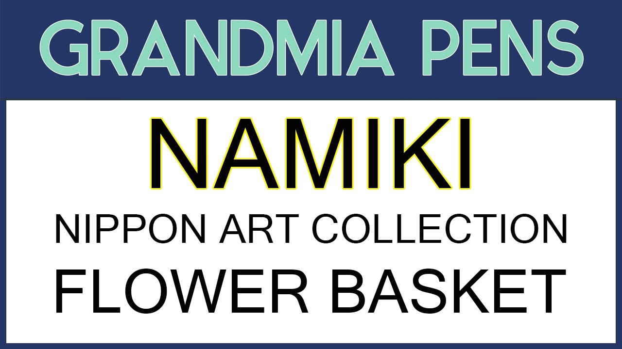 NAMIKI FOUNTAIN PEN - NIPPON ART COLLECTION -