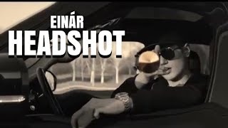 Einár - Headshot (Inofficial audio)