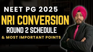 PG NEET 2025  | NEET PG NRI Conversion Round 2 Latest Update | NRI Quota Admission in NEET PG 2025