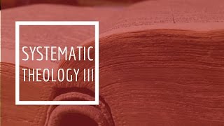 (13) Systematic Theology III - Angelology / The Fall of Angels