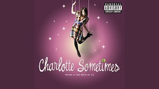 Video thumbnail of "Charlotte Sometimes - Pilot"