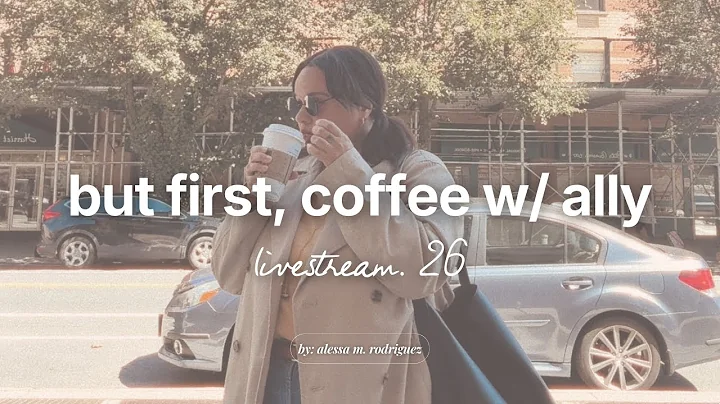 but first, coffee w/ ally | livestream 26 | holiday vibes, nyc magic & mid-december check-in