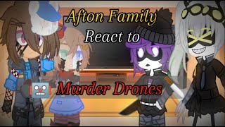 Afton Family React to: ''🤖Murder Drones🔪'' episode 1: Pilot👨‍✈️ [Part 43]