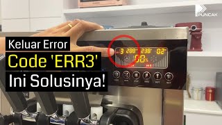 Keluar Error Code 'ERR3' pada Soft Ice Cream Machine (BRAVO) | Ini Solusinya! screenshot 5