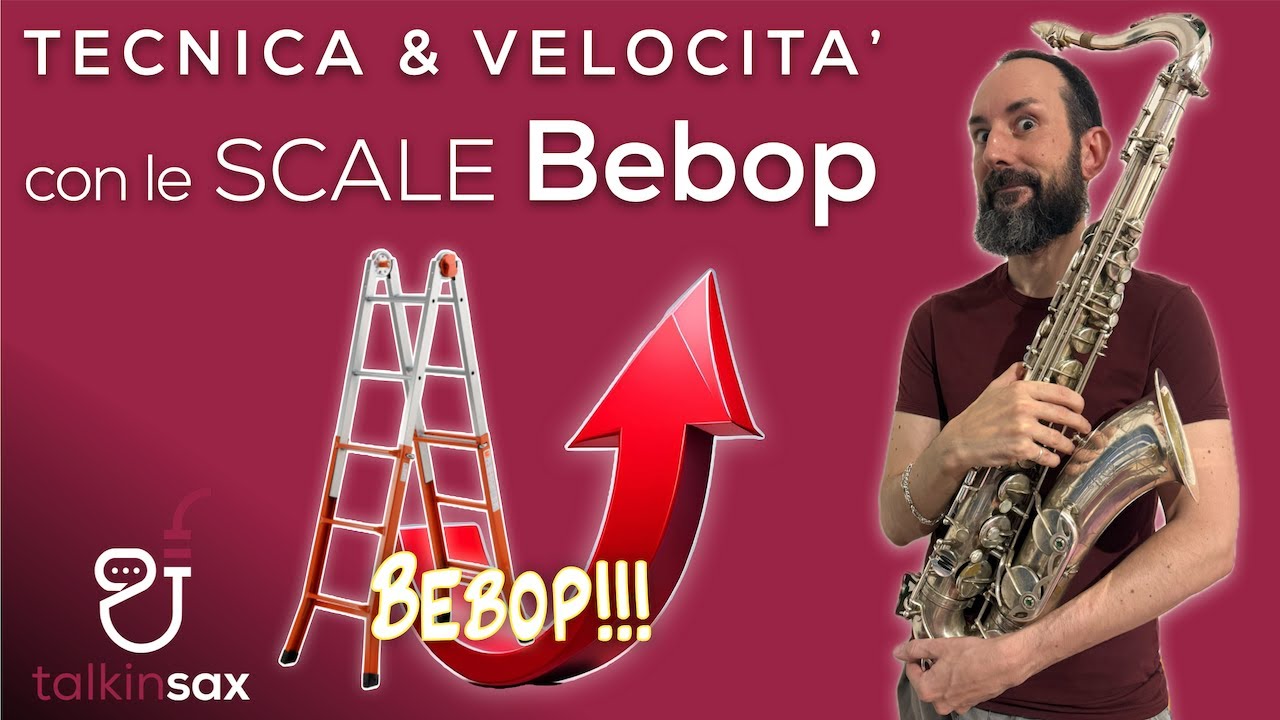 SAX Tecnica e Velocità con le Scale BEBOP