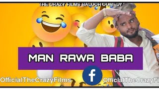 Balochi Comedy MaN RaWaN BaBa The Crazy Films