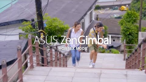 ZenGimbal: Vortex Mode Tutorial Video | ASUS Singapore
