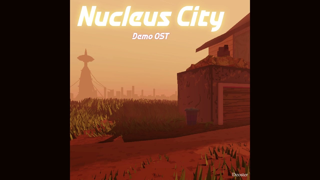 Nucleus City Demo OST - Interior (Exterior Remix)