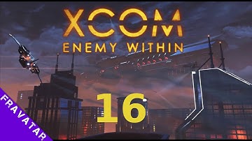 XCOM Enemy Within ep16: Slingshot Mission: Gangplank [I/I/SW]