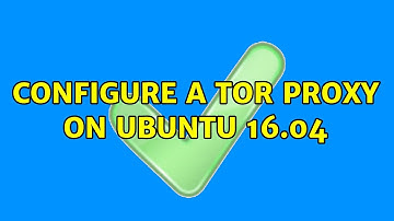 Configure a Tor proxy on Ubuntu 16.04