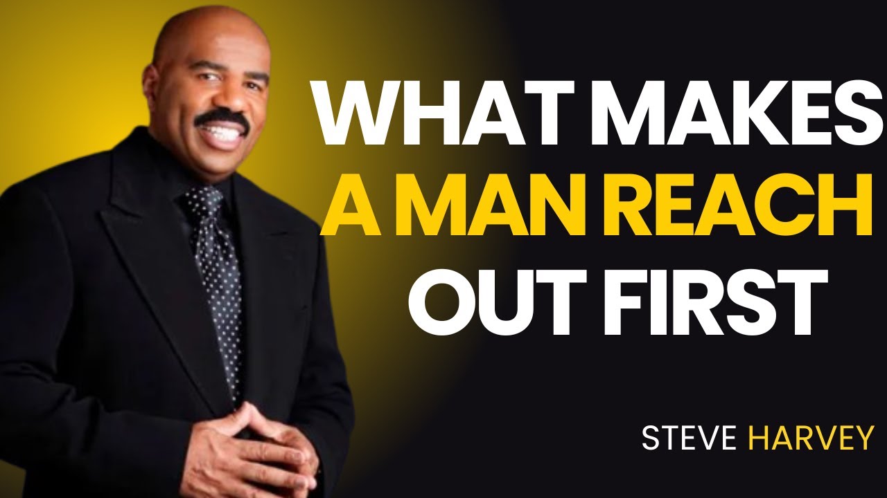 What Makes a Man Reach Out First | Steve Harvey’s Love Wisdom