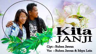 KITA JANJI - RUBEN JAWAN FEAT ITHYN LEIN || LAGU NAGI TERBARU || OFFICIAL MV