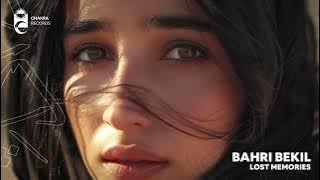 Bahri Bekil - Lost Memories | الذكريات المفقودة