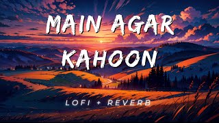 Main Agar Kahoon Song (Lo-fi Slowed + Reverb) | Sonu Nigam, Shreya Ghoshal | Om Shanti Om