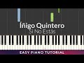 Íñigo Quintero - Si No Estás EASY Piano Tutorial   Lyrics