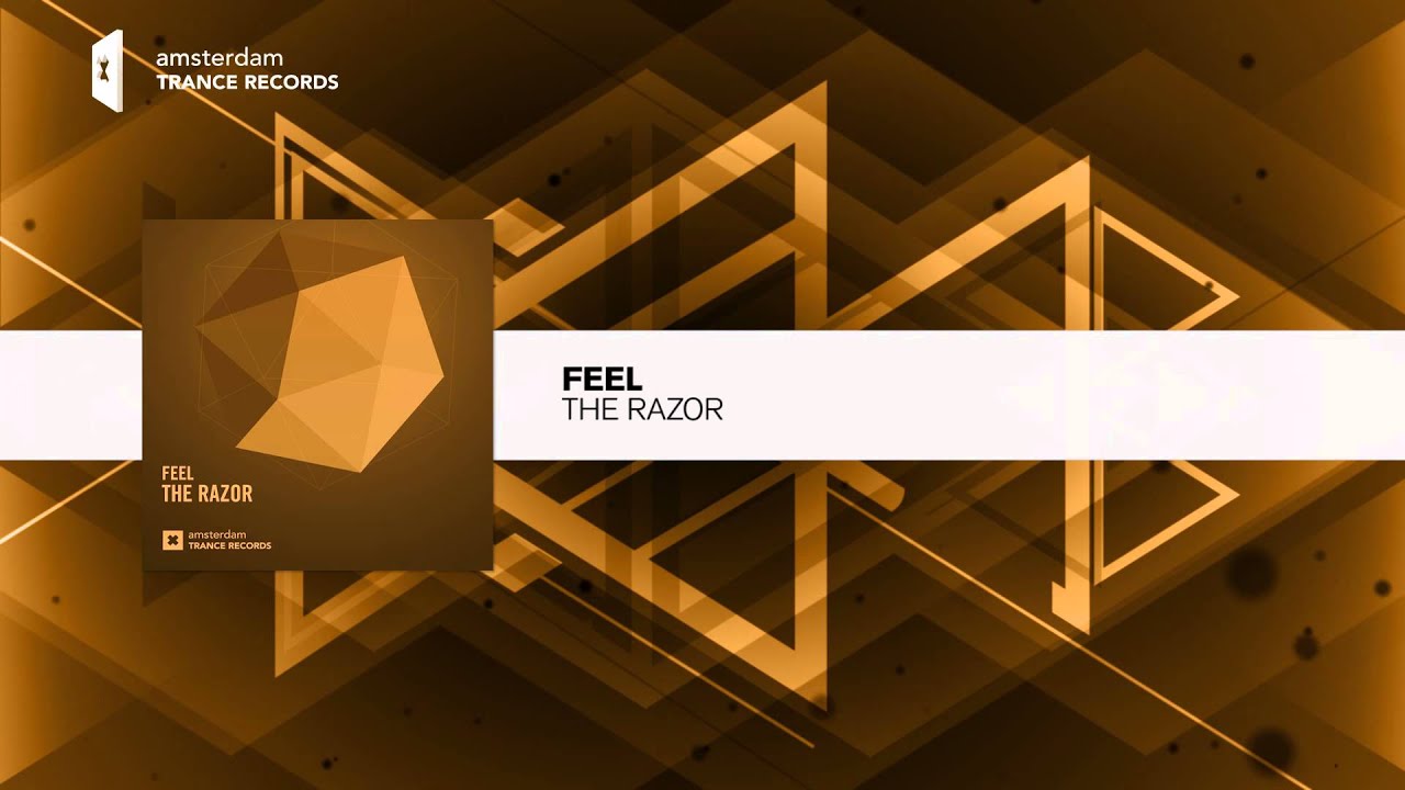 Feel - The Razor (Amsterdam Trance)
