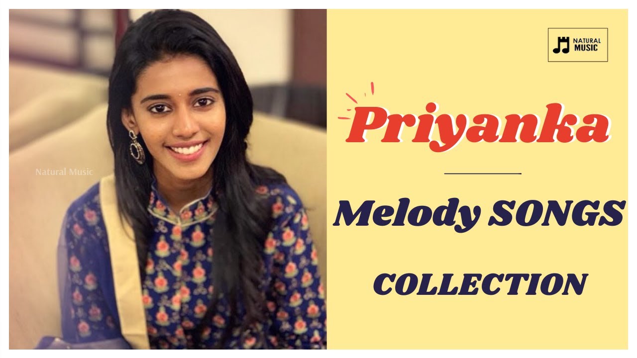 Super Singer Priyanka Melody Songs Collection சூப்பர் சிங்கர் பிரியங்கா மெலடி பாடல்கள்