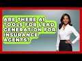 Are There AI Tools for Lead Generation for Insurance Agents? | Insurance Agent Success Guide News