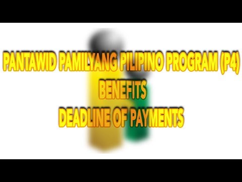Pantawid Pamilyang Pilipino Program (P4); Benefits; Deadline of payments | Philhealth Inquiries