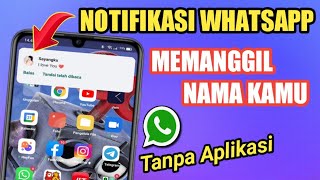 Cara Membuat Notifikasi Whatsapp Memanggil Nama Kamu