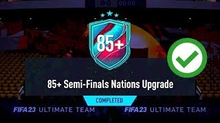HOW TO COMPLETE FIFA 23 85 + SEMI FINALS NATIONS UPGRADE