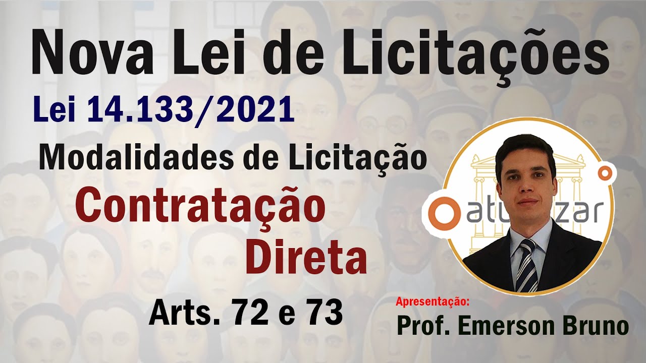 Licitações - Arts. 72 e 73  - Contratação Direta (Lei 14.133/21)