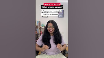CAT 2024: Last Day Ultimately Useful Tip by IIM Ahmedabad Grad | 100 days to 100%ile #catexam