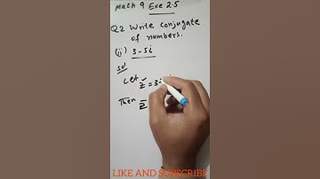 Math 9 sci exe 2.5 Q2 Write  conjugate Part (ii)   3-5i    #shorts #math9