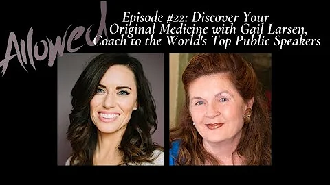 Episode #22: Discover Your Original Medicine with ...