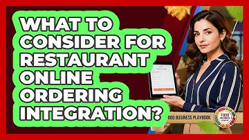 What To Consider For Restaurant Online Ordering Integration?