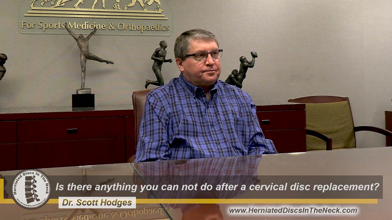 What can you not do after cervical disc replacement? Dr Scott Hodges YouTube