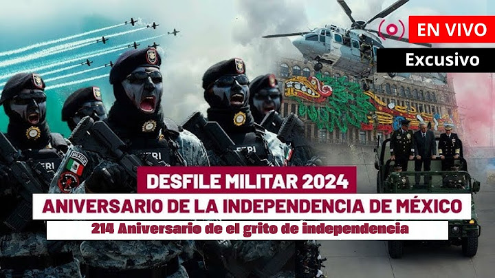 Desfile Cívico Militar por el 214 Aniversario del Grito de Independencia, 2024
