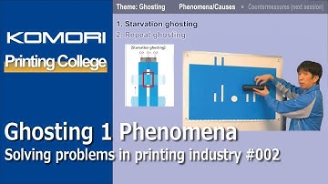 # 002 Solving problems in printing industry Ghosting 1 Phenomena