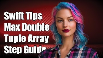 Swift: Finding Maximum Double Value in a Tuple Array - Step-by-Step Guide