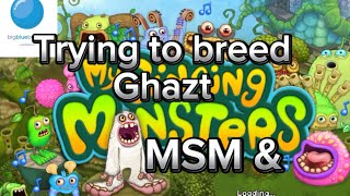 Trying to breed ghazt [MSM]