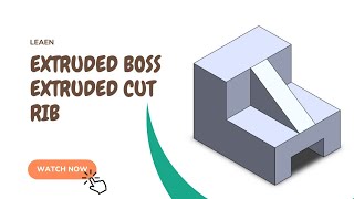 SolidWorks 3D Modeling | Extruded Boss, Extruded Cut & Rib Tutorial  | Exercise 6