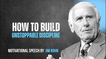 HOW TO BUILD UNSTOPPABLE DISCIPLINE 💪 | Life-Changing Motivation by Jim Rohn